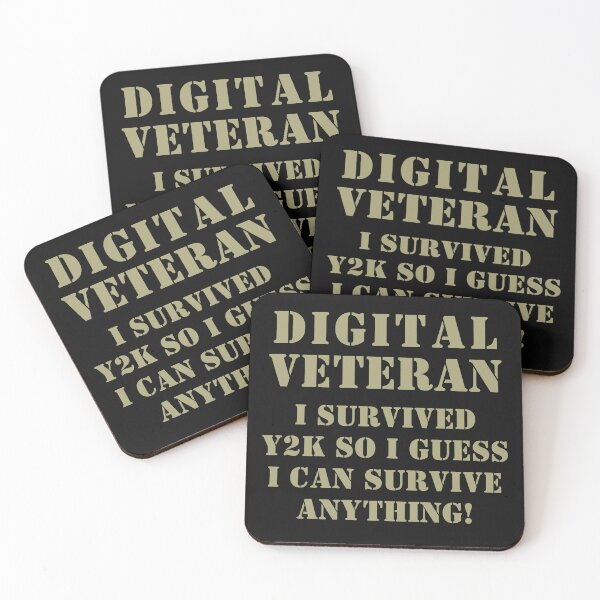 Item preview, Digital Veteran - I survived Y2K so I guess I can survive anything! designed and sold by TheVarc.