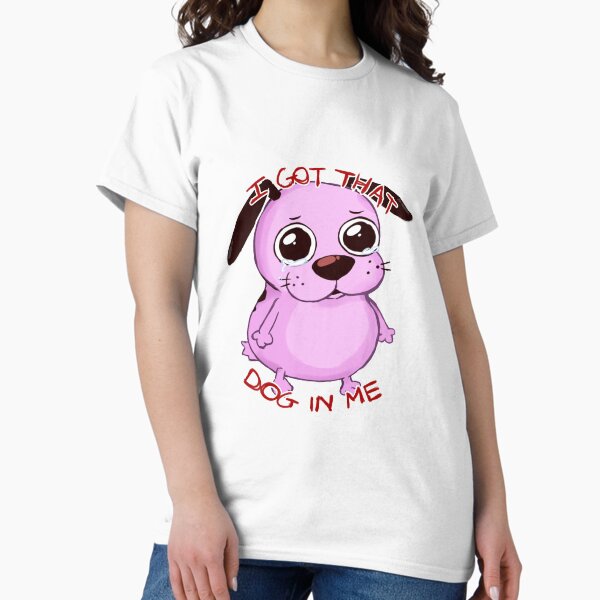 Item preview, I got that dog in me - Courage The Cowardly Dog designed and sold by DarkMysteryMan.