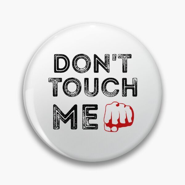Item preview, Don't Touch Me designed and sold by 101univers.