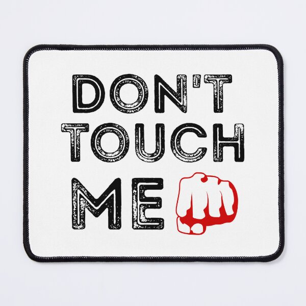 Item preview, Don't Touch Me designed and sold by 101univers.
