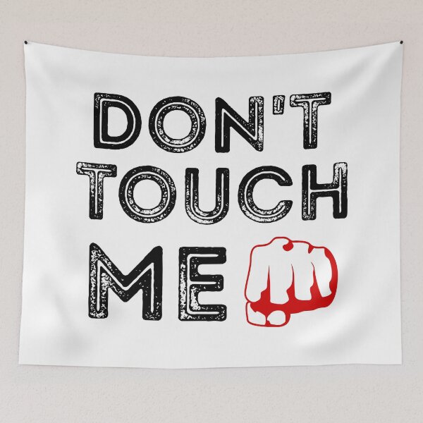 Item preview, Don't Touch Me designed and sold by 101univers.