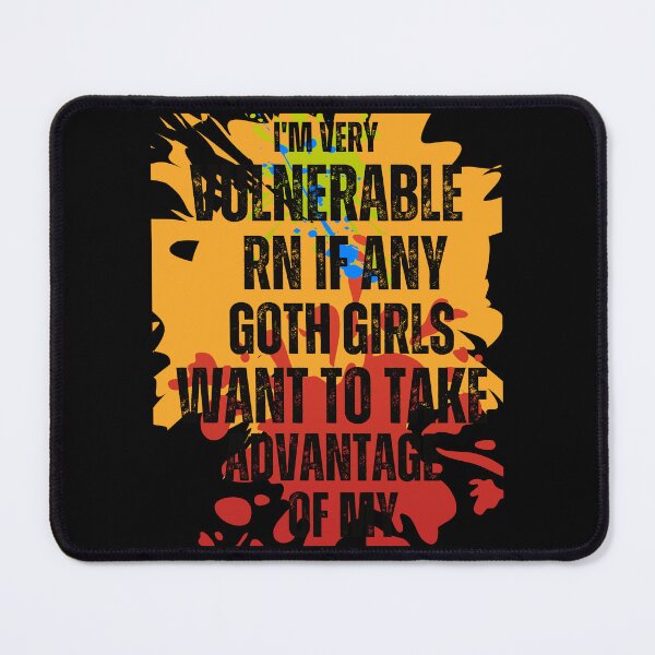 Item preview, Vintage Paint Splash I'm Very Vulnerable Right Now If Any Goth Girls For Goth Men Funny Goth woman And Emo Girls designed and sold by Design 91maji.