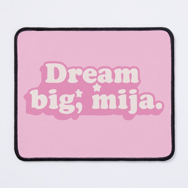 Item preview, Dream big, mija designed and sold by LatinaVibe.
