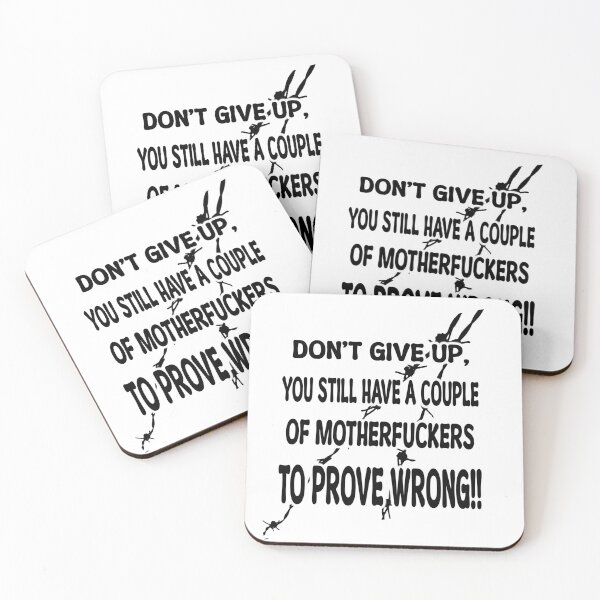 Item preview, Don't give up you still have a couple of motherfuckers to prove wrong!! designed and sold by LinkyLankStank.