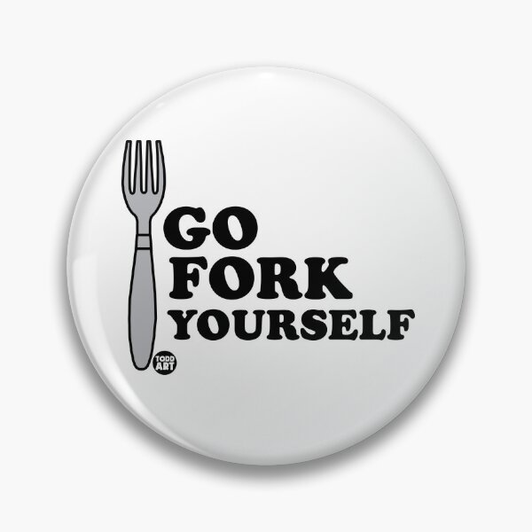 Artikelvorschau, GO FORK YOURSELF entworfen und verkauft von TODD GOLDMAN.