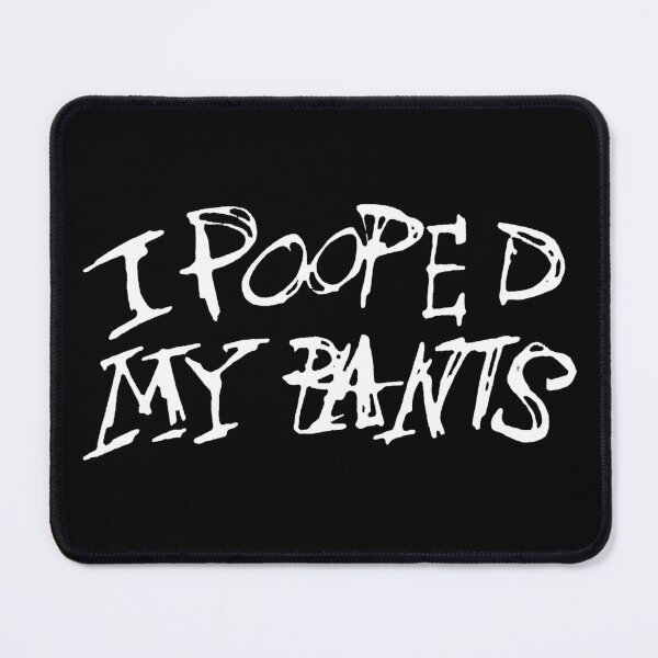 Item preview, Dark and Gritty I POOPED MY PANTS text designed and sold by Michael Stewart.