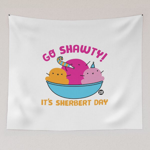 Item preview, GO SHAWTY SHERBERT DAY designed and sold by TODD GOLDMAN.