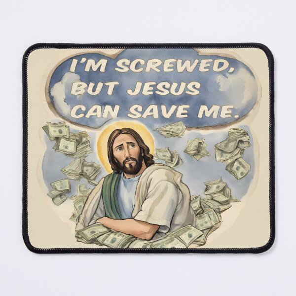 Item preview, I'm Screwed, But Jesus Can Save Me designed and sold by @ndrys.