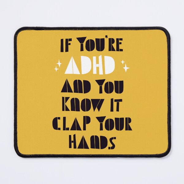 Item preview, If you're ADHD and your know it clap your hands designed and sold by lisousisa.