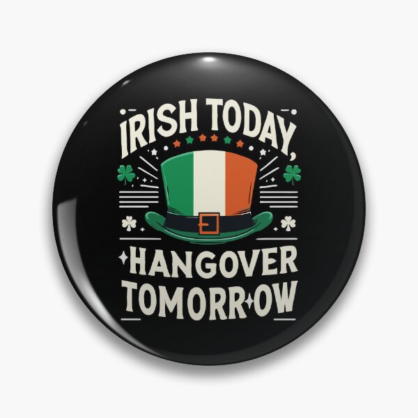 Item preview, Irish Today, Hangover Tomorrow - St. Patrick’s Day Special designed and sold by Designowner.