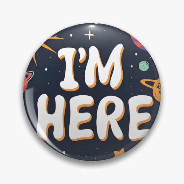 Item preview, I'm here (in space) designed and sold by QuantumAbstract.