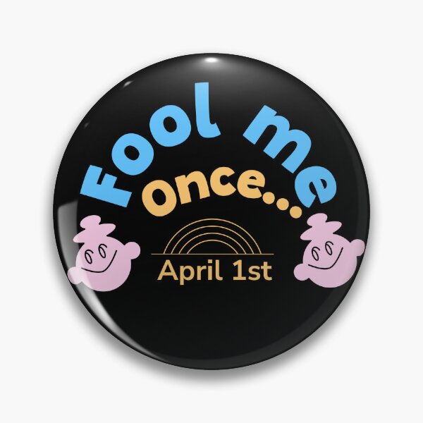 Item preview, Fool me once...April 1st- Fools Day designed and sold by ButterflyDsgns6.