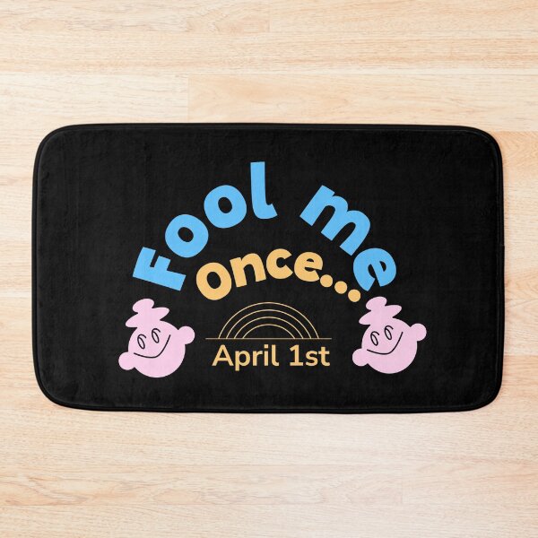 Item preview, Fool me once...April 1st- Fools Day designed and sold by ButterflyDsgns6.
