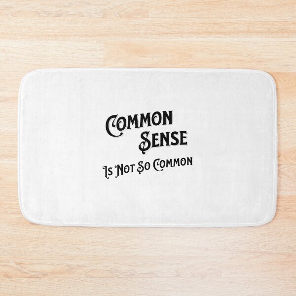 Item preview, Common Sense is not so Common designed and sold by Mark Mentzer.