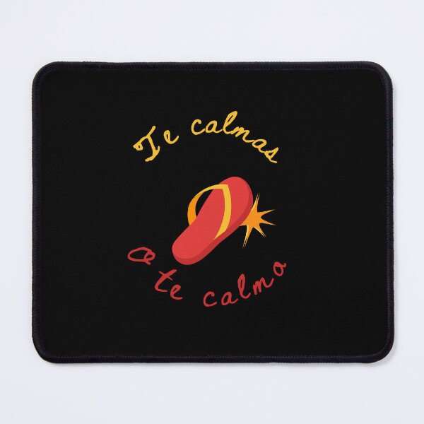 Item preview, te calmas ou te calmo Funny Mexican saying designed and sold by Anas Talbi.