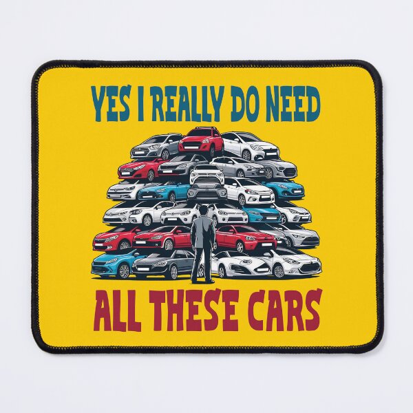 Item preview, Yes I Really Do Need All These Cars designed and sold by AlchemyColor.