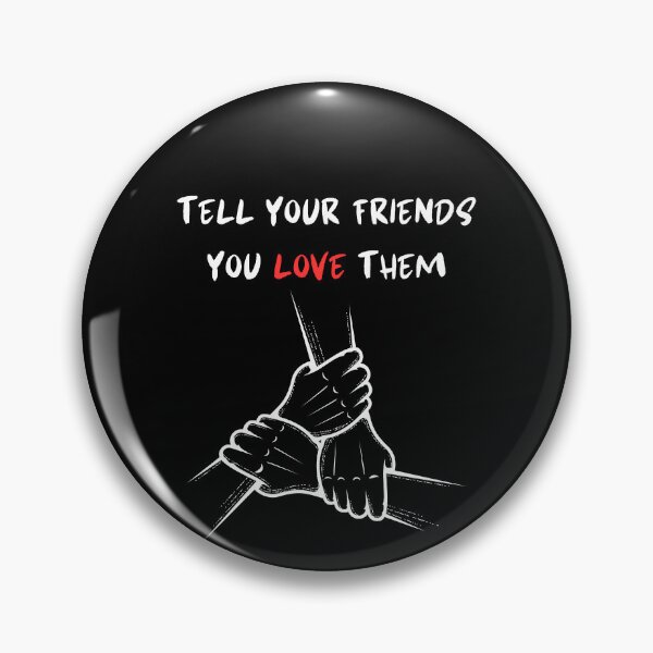 Item preview, Tell Your Friends You Love Them designed and sold by MG-MagicGallery.