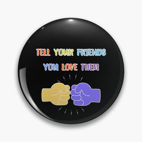Item preview, Tell Your Friends You Love Them designed and sold by MG-MagicGallery.