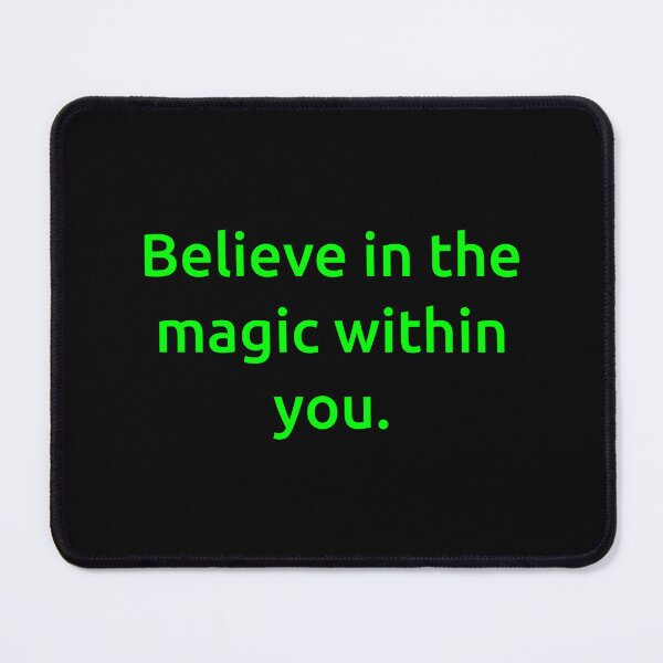 Item preview, Believe in the magic within you. designed and sold by IMCDT.