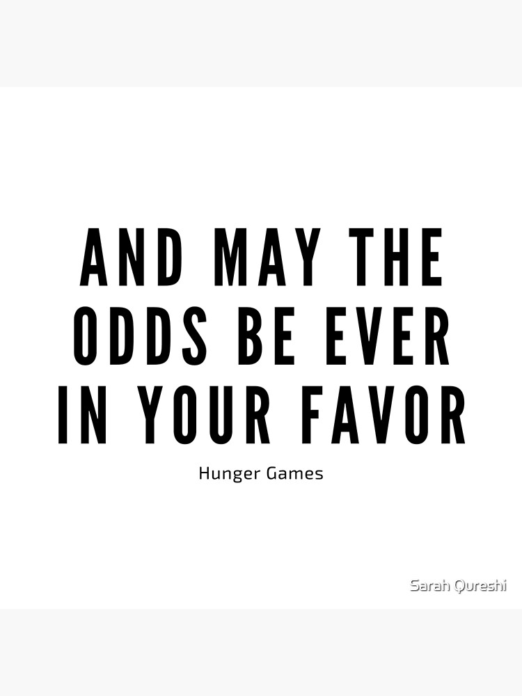 may the odds be ever in your favor quote