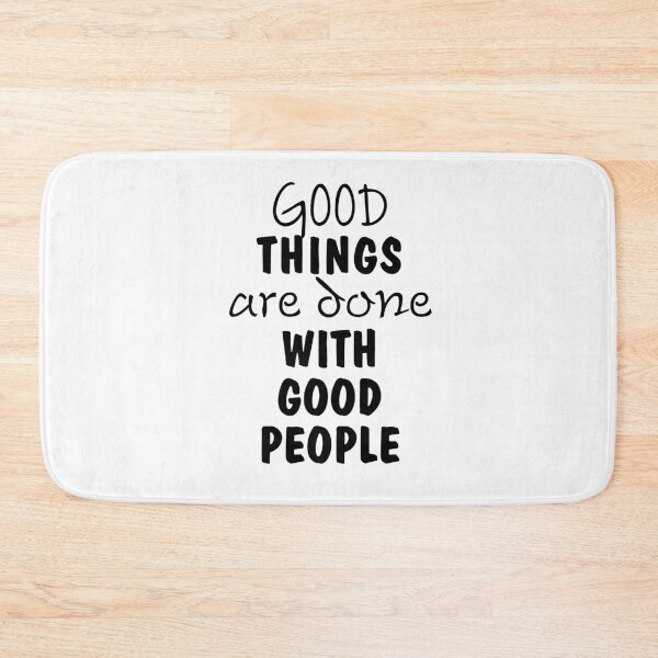 Item preview, Good things are done with good people 3 designed and sold by GFORCE_SHOP.