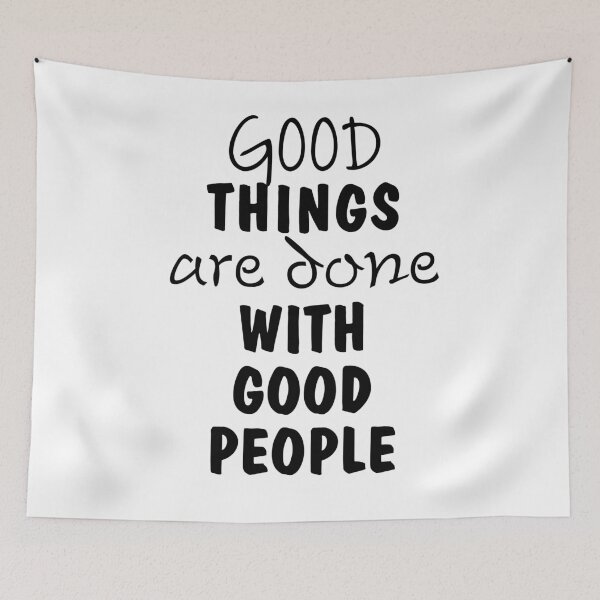 Item preview, Good things are done with good people 3 designed and sold by GFORCE_SHOP.