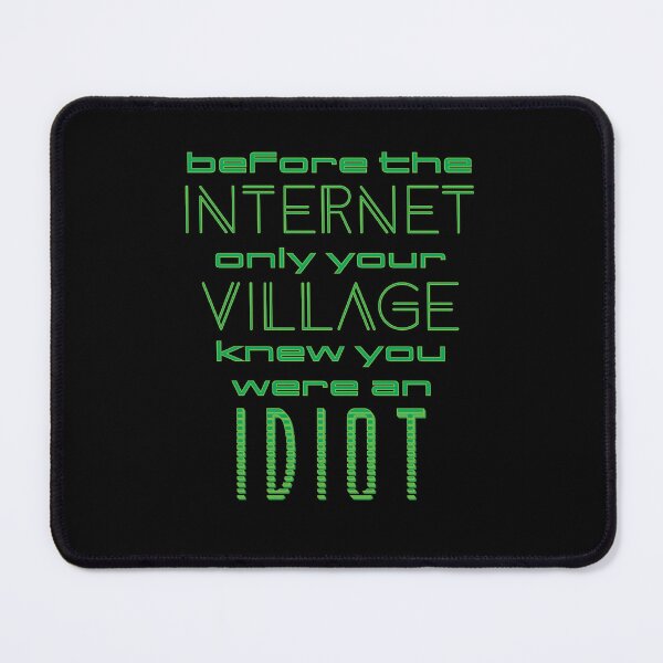Item preview, Village Idiot Goes Global | Retro Computer Font Quote designed and sold by Maren Frances.