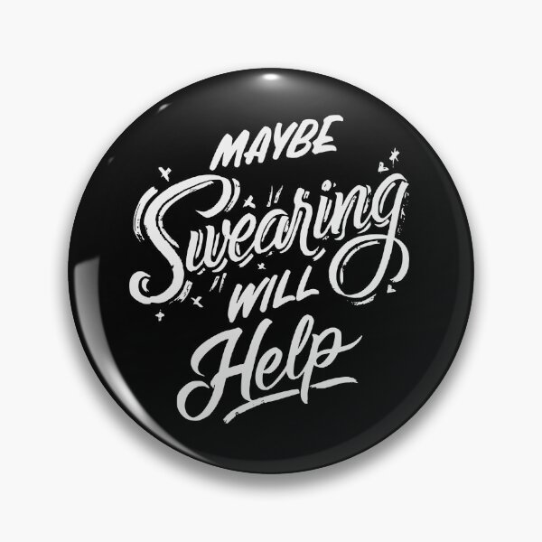 Item preview, Maybe Swearing Will Help designed and sold by Corinne Alexa Jackson.