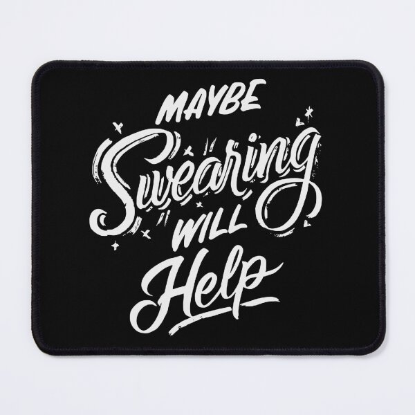 Item preview, Maybe Swearing Will Help designed and sold by Corinne Alexa Jackson.