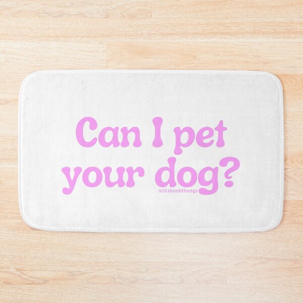 Item preview, Can I pet your dog?, v20 | @lilsboobthangs designed and sold by lilsboobthangs.