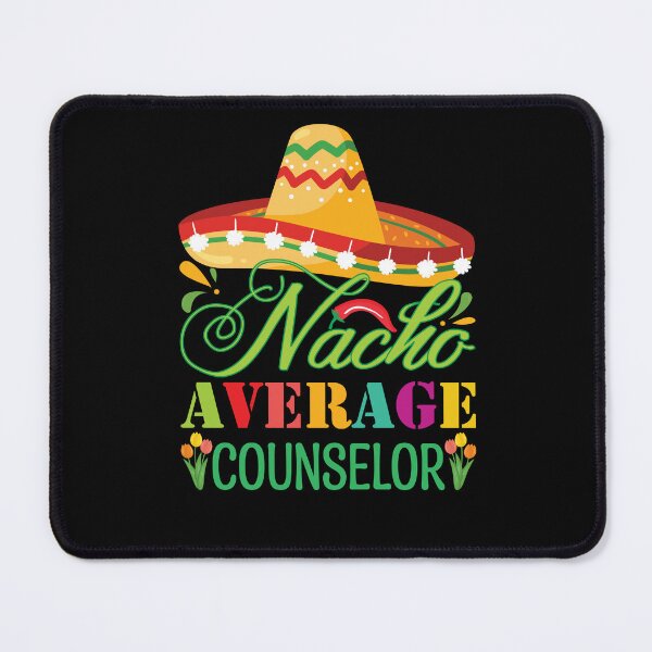 Item preview, Nacho Average Counselor, School Counselor, School Psychologist, ABA Therapist, Inclusion, Plant Lover designed and sold by behindthefacts.