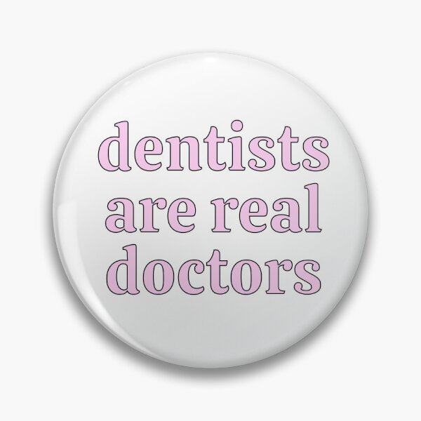 Aperçu de l'œuvre Les dentistes sont de vrais médecins Design rose pour les dentistes et les étudiants en médecine dentaire DMD DDS créée et vendue par kayristin.