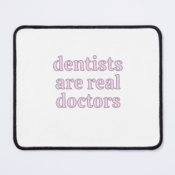 Item preview, Dentists Are Real Doctors Pink Design for Dentists and Dental Students DMD DDS designed and sold by kayristin.