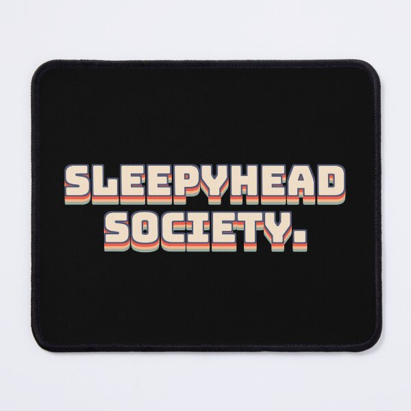 Item preview, Sleepyhead Society. designed and sold by QuoteQuest.