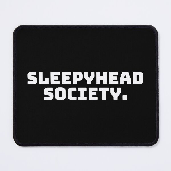 Item preview, Sleepyhead Society. designed and sold by QuoteQuest.