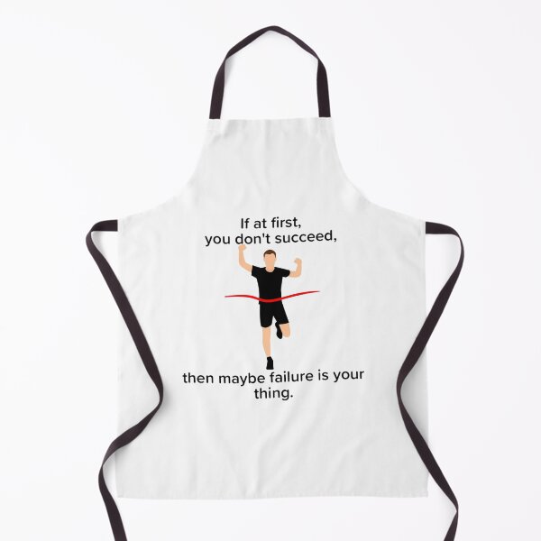 Item preview, if at first you don't succeed, then maybe failure is your thing designed and sold by enigma3a.