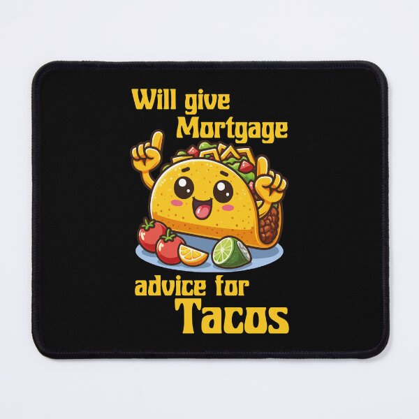 Artikelvorschau, Funny wird dem Tacos-Kreditsachbearbeiter Hypothekenberatung geben entworfen und verkauft von Stick-Artistry.
