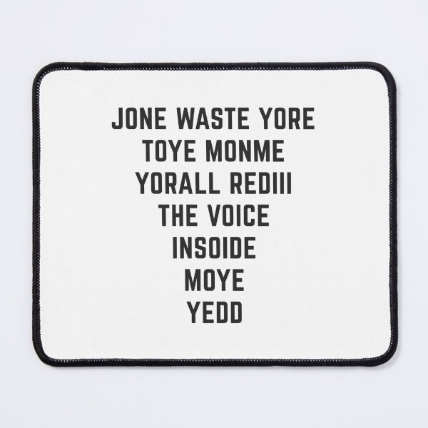 Item preview, jone waste yore toye monme yorall rediii the voice insoide moye yedd - simple black text designed and sold by EmeraldeaArt.