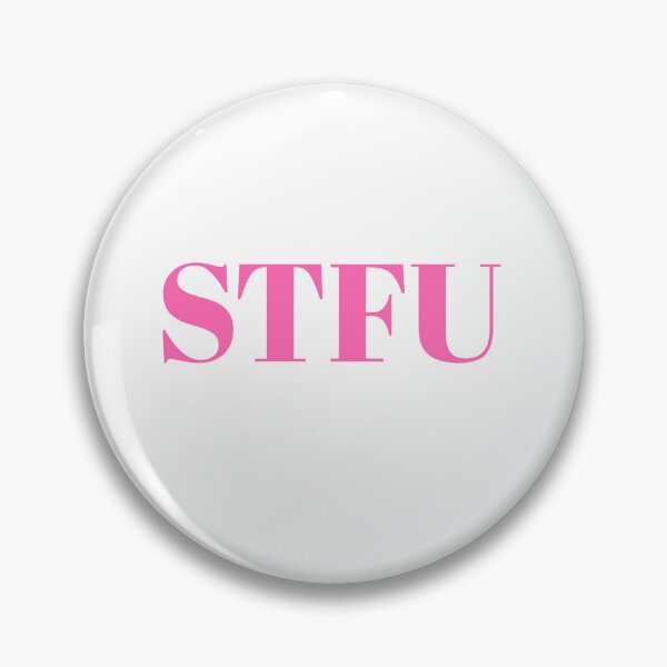 Item preview, STFU designed and sold by KATKattalestv.