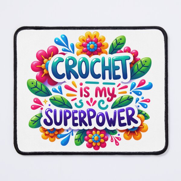 Item preview, Crochet is my superpower - floral crafter designed and sold by EvergreenWhimsy.