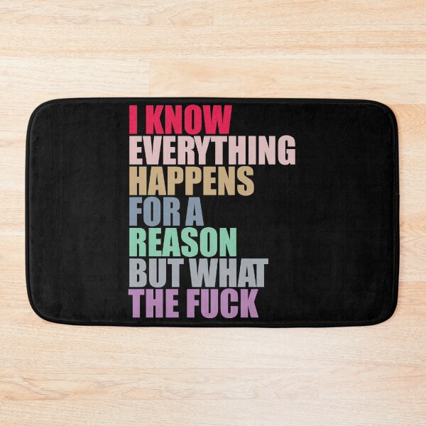 Item preview, I Know Everything Happens for a Reason But WTF Funny Sarcasm designed and sold by InspireSticker.