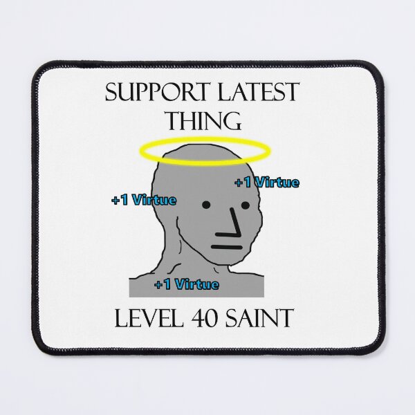 Item preview, NPC Wojak Meme virtue signal harder designed and sold by AnutherNPC.