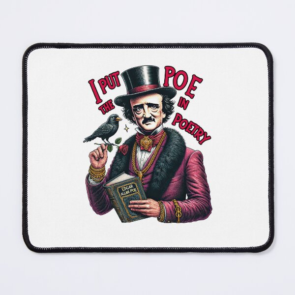 Item preview, Edgar Allan Poe I Put The Poe In Poetry designed and sold by PoeandCoLit.