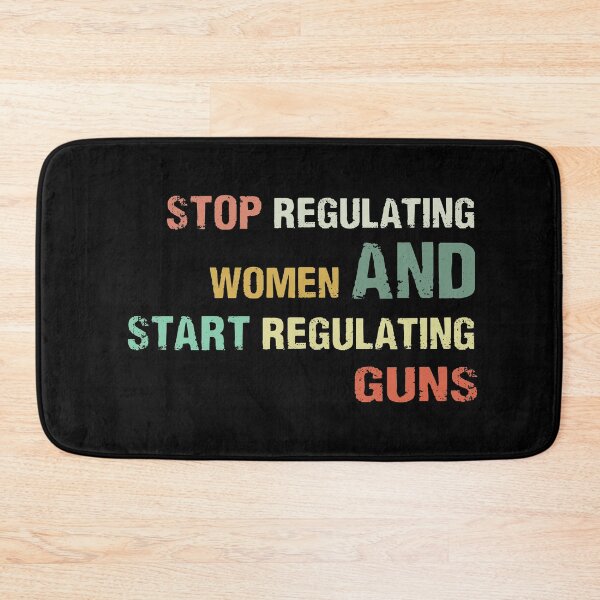 Item preview, Stop regulating women and start regulating guns designed and sold by InspireSticker.