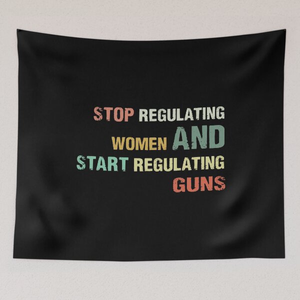 Item preview, Stop regulating women and start regulating guns designed and sold by InspireSticker.