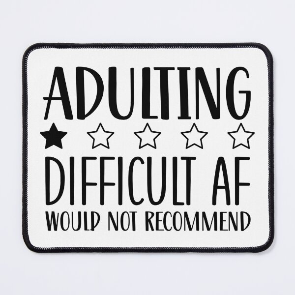 Item preview, Adulting Difficulty Level: Would Not Recommend designed and sold by laystudios.