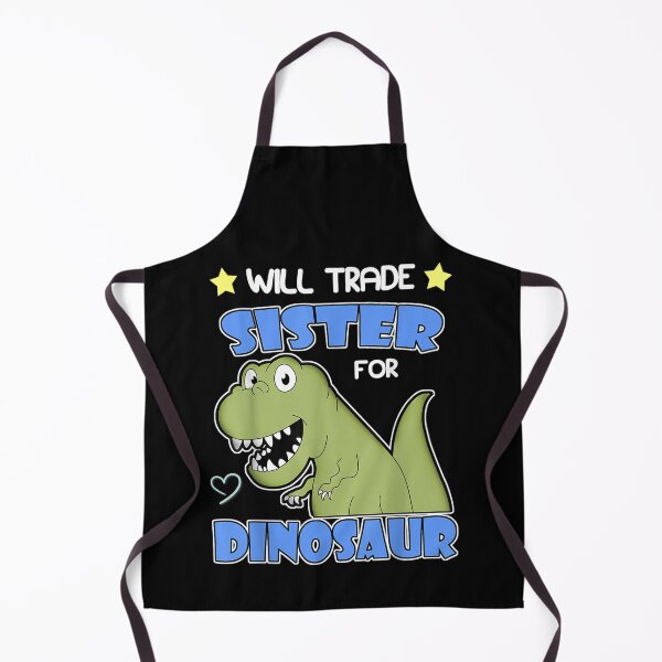 Item preview, Will Trade Sister for Dinosaur for only Child designed and sold by skeastore.