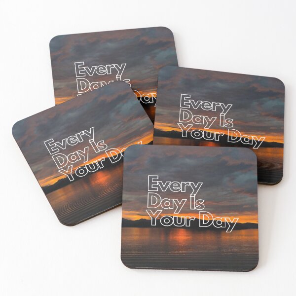 Item preview, Every Day Is Your Day designed and sold by TijeDise.