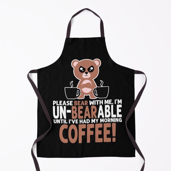 Item preview, I'm Unbearable Until I've Had My Morning Coffee designed and sold by eternallygifted.