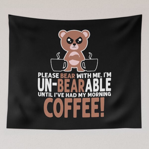 Item preview, I'm Unbearable Until I've Had My Morning Coffee designed and sold by eternallygifted.